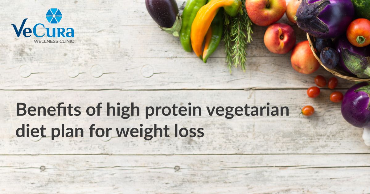 Benefits Of High Protein Vegetarian Diet Plan