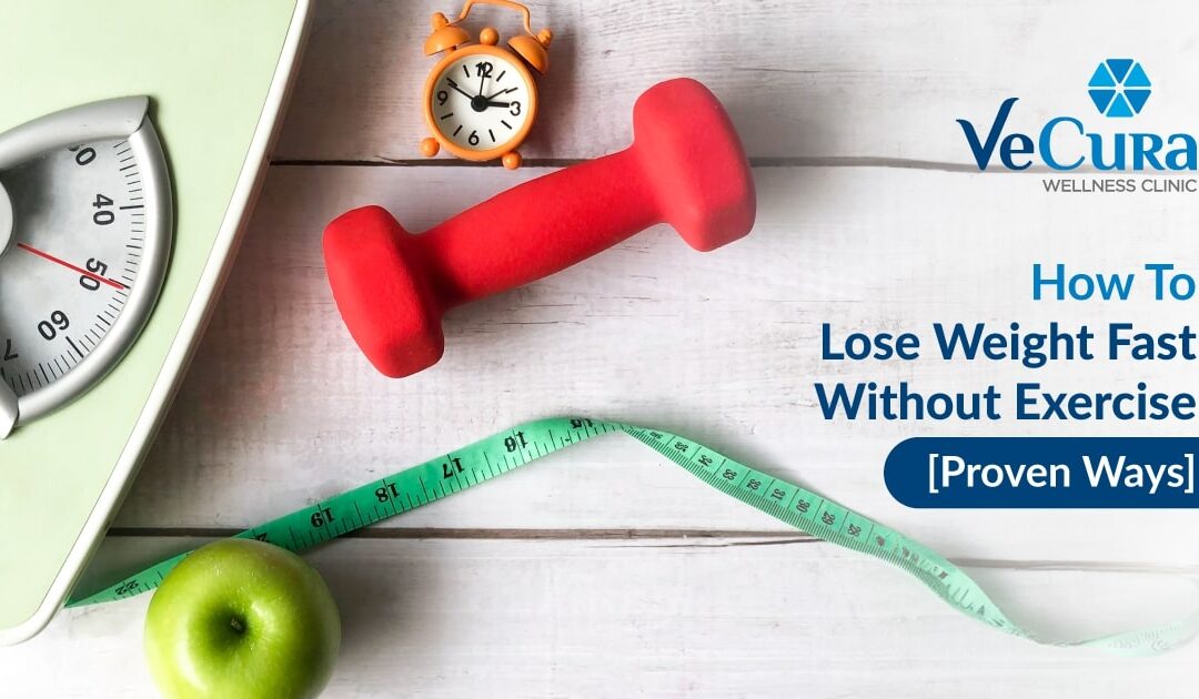 How To Lose Weight Fast Without Exercise?