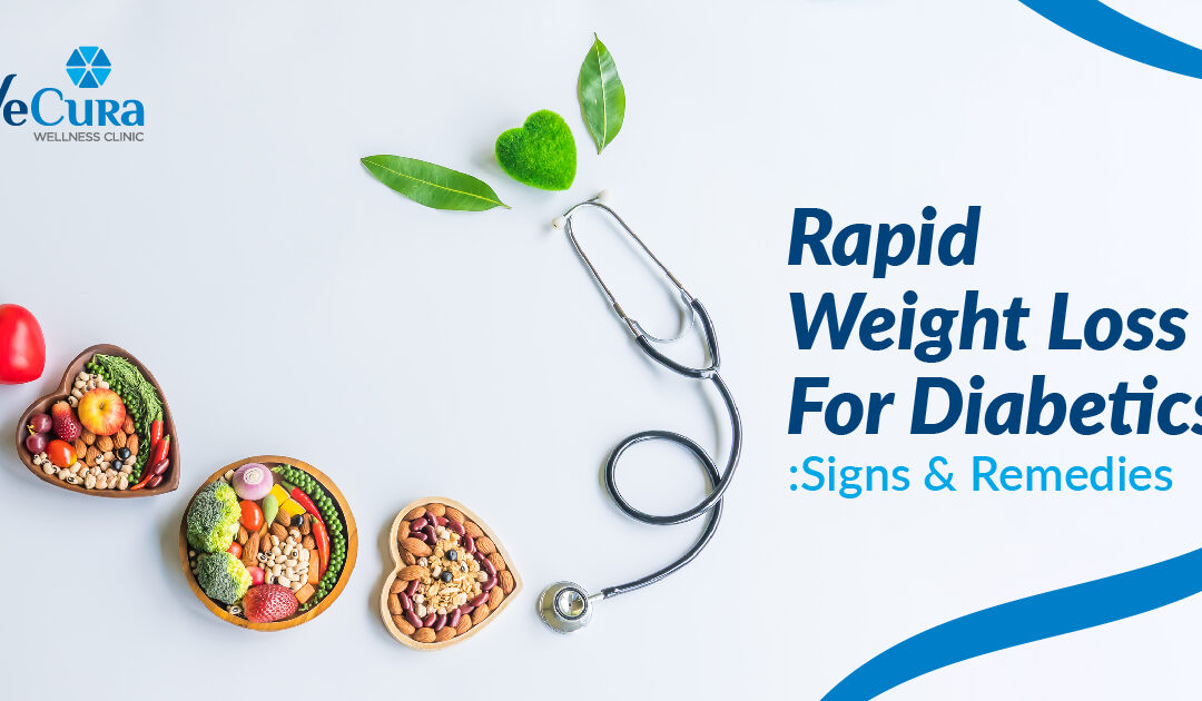 Rapid Weight Loss In Diabetics: Signs & Remedies