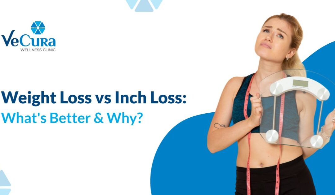 Weight Loss vs Inch Loss: What’s Better & Why?